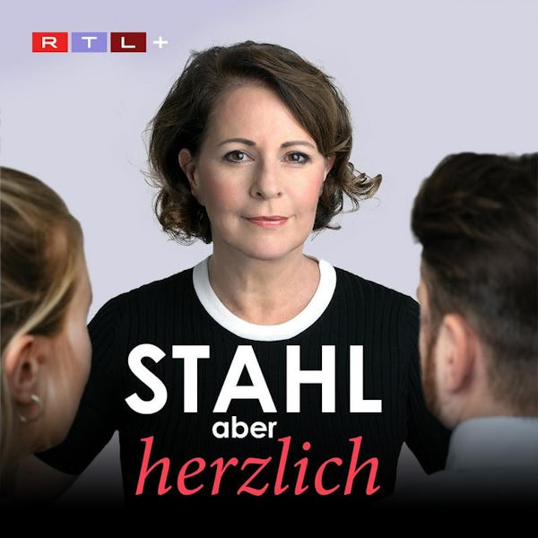 Stahl aber herzlich – Der Psychotherapie-Podcast mit Stefanie Stahl